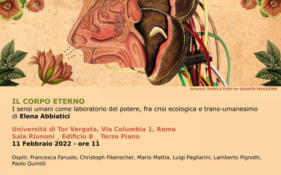 IL CORPO ETERNO I sensi umani come laboratorio di potere, tra crisi ecologica e transumanesimo