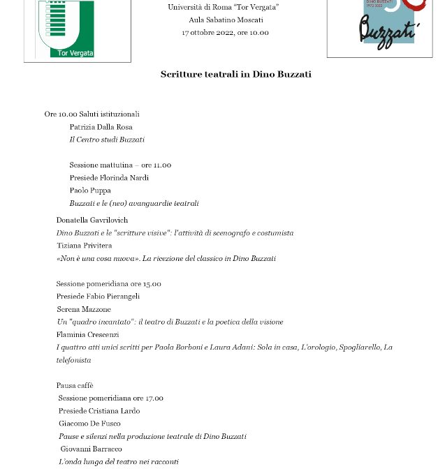 Scritture teatrali in Dino Buzzati – Roma, Macroarea di Lettere e filosofia B. Università di Roma “Tor Vergata” Aula Sabatino Moscati 17 ottobre 2022, ore 10.00