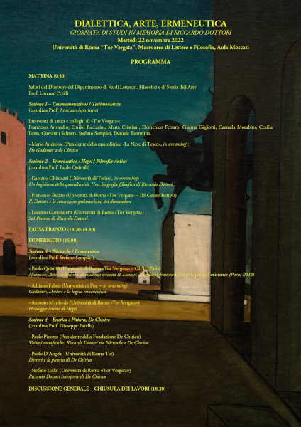 DIALETTICA, ARTE, ERMENEUTICA GIORNATA DI STUDI IN MEMORIA DI RICCARDO DOTTORI – Martedì 22 novembre 2022 Università di Roma “Tor Vergata”, Macroarea di Lettere e Filosofia, Aula Moscati