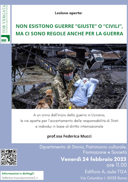 Lezione aperta: NON ESISTONO GUERRE “GIUSTE” O “CIVILI”, MA CI SONO REGOLE ANCHE PER LA GUERRA – Venerdì 24 febbraio 2023 ore 11.00 Edificio A, aula T12A Via Columbia 1, 00133 Roma