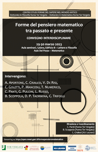 Forme del pensiero matematico tra passato e presente – CONVEGNO INTERDISCIPLINARE – 29-30 marzo 2023 Aula seminari, I piano, Edificio B – Lettere e Filosofia Aula Dal Passo – Matematica