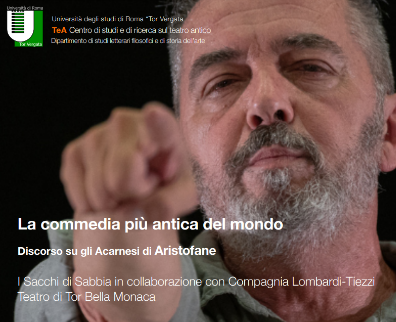 PROGETTO DI VISIONE TEATRALE “La commedia più antica del mondo – Discorso su gli Acarnesi di Aristofane”