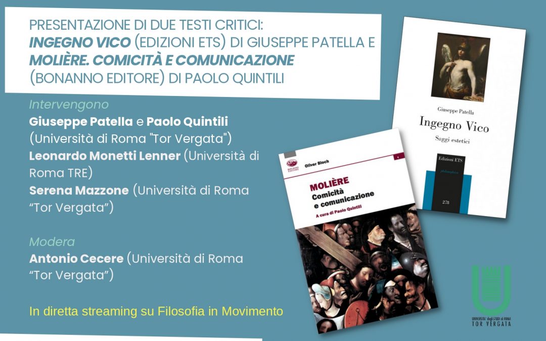 MOLIÈRE E VICO FIGURE DELLA MODERNITÀ – Giovedì 23 marzo ore 15:00 Aula riunioni Edificio B, piano 1 Università Tor Vergata Via Columbia 1, Roma.