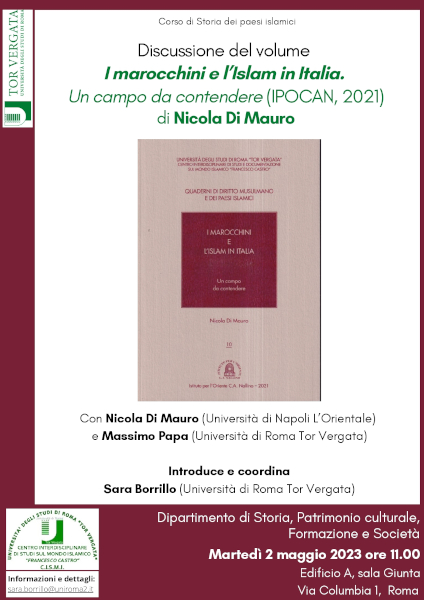 Discussione del volume I marocchini e l’Islam in Italia. Un campo da contendere (IPOCAN, 2021) di Nicola Di Mauro – Martedì 2 maggio 2023 ore 11.00 Edificio A, sala Giunta Via Columbia 1, Roma